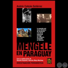 MENGELE EN EL PARAGUAY - Autor: ANDRS COLMN GUTIRREZ - Ao 2018